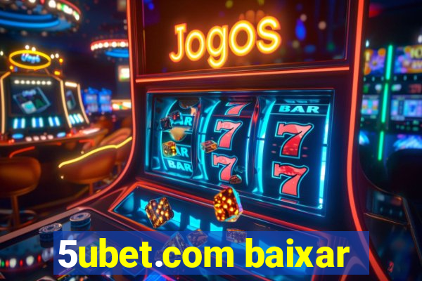 5ubet.com baixar